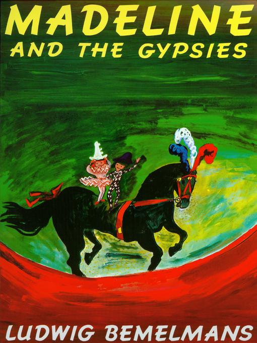 Title details for Madeline and the Gypsies by Ludwig Bemelmans - Wait list